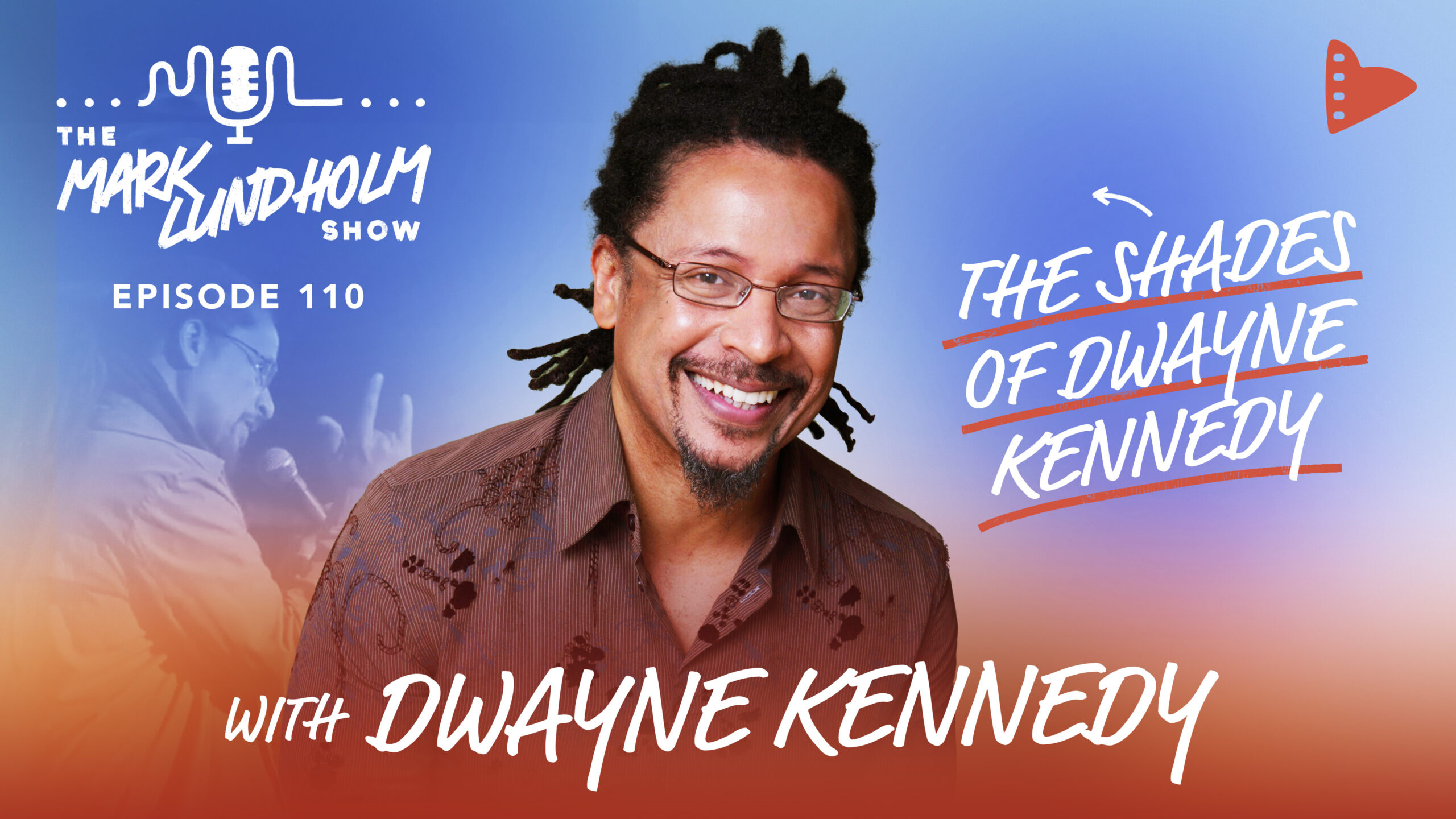 Episode 110: The Shades of Dwayne Kennedy