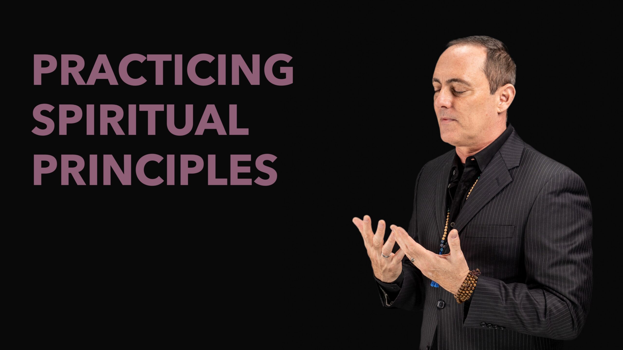 Episode Six: Practicing Spiritual Principles