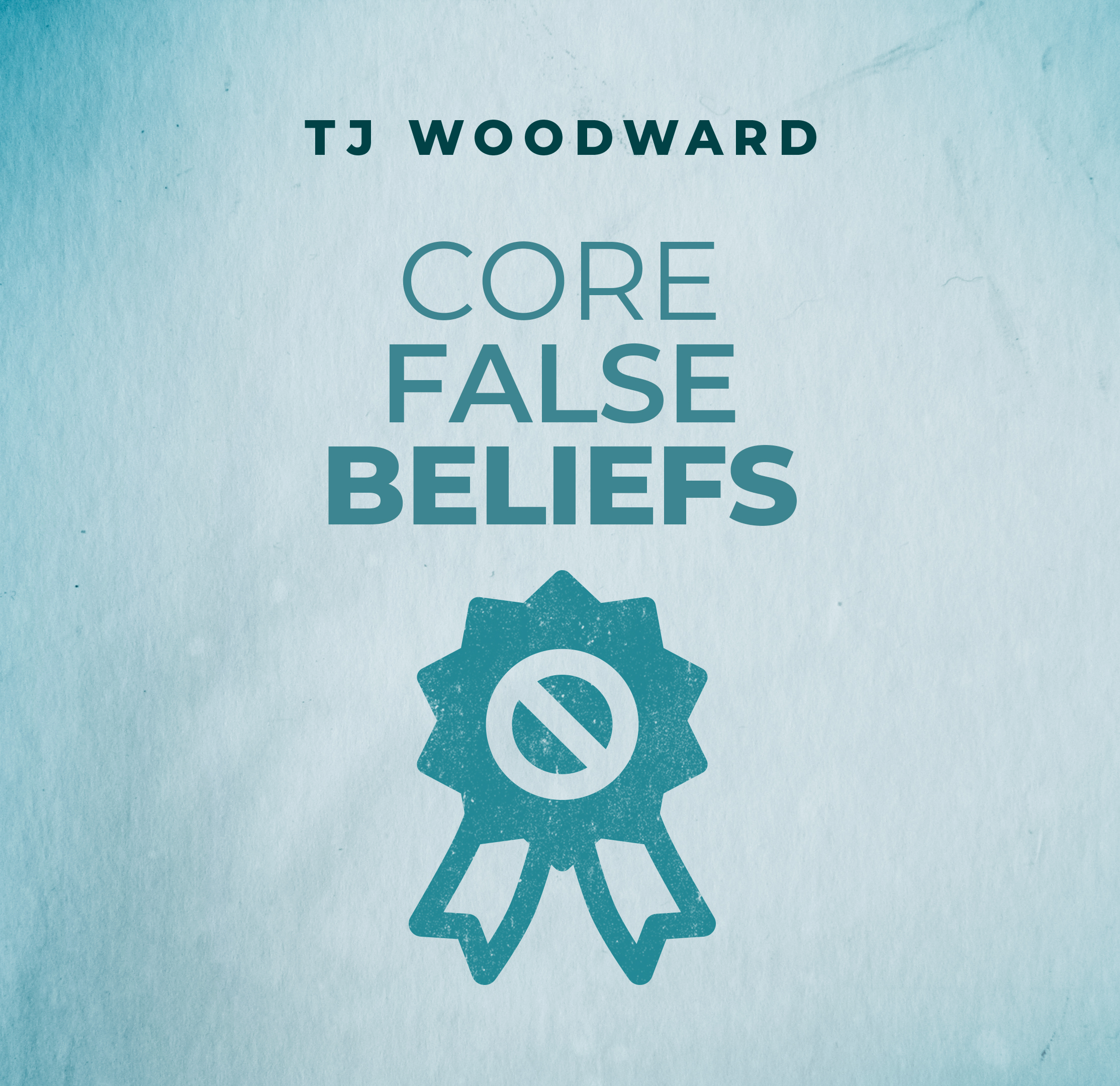 Core False Beliefs