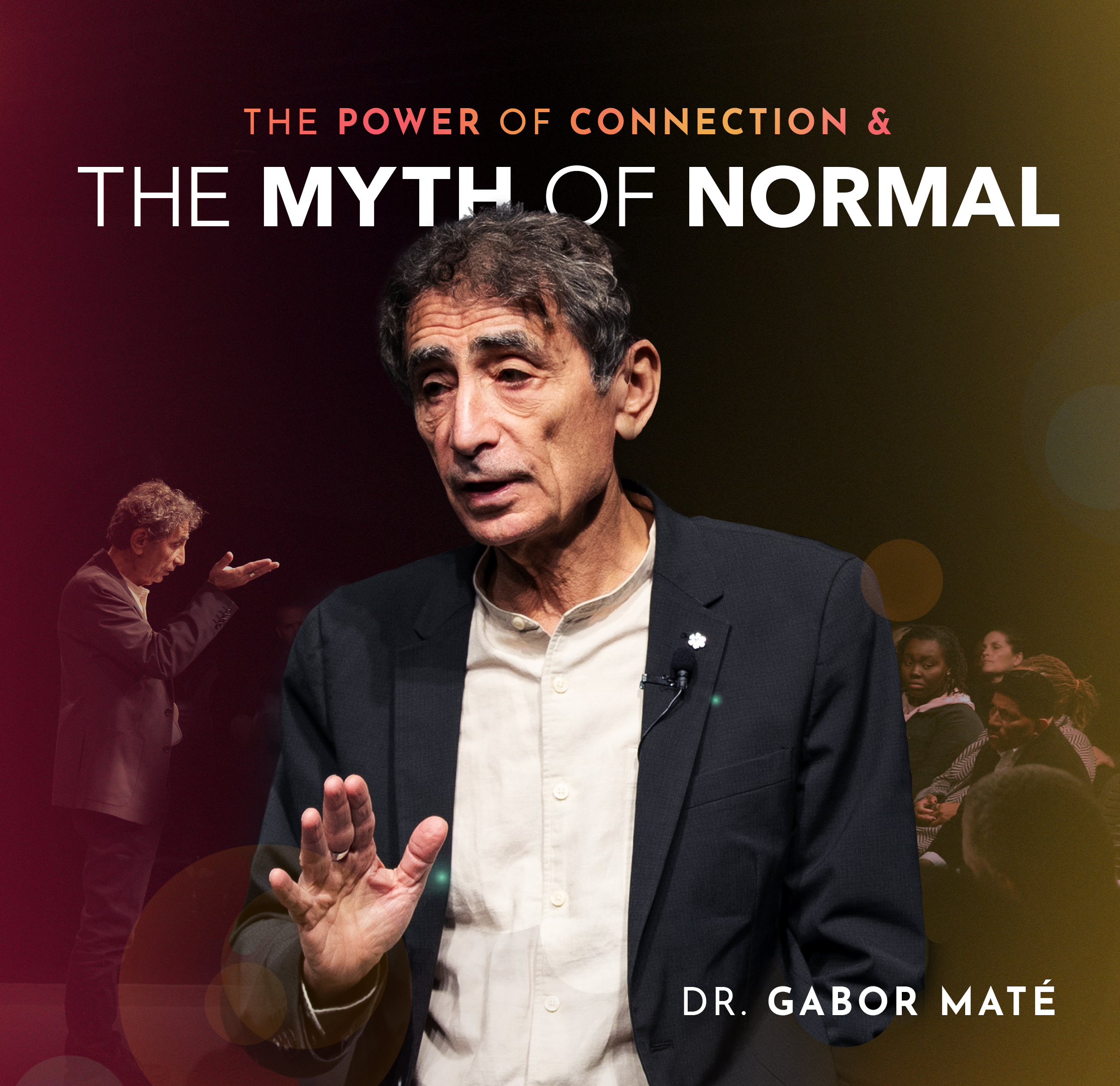 The Power of Connection & <br>The Myth of Normal