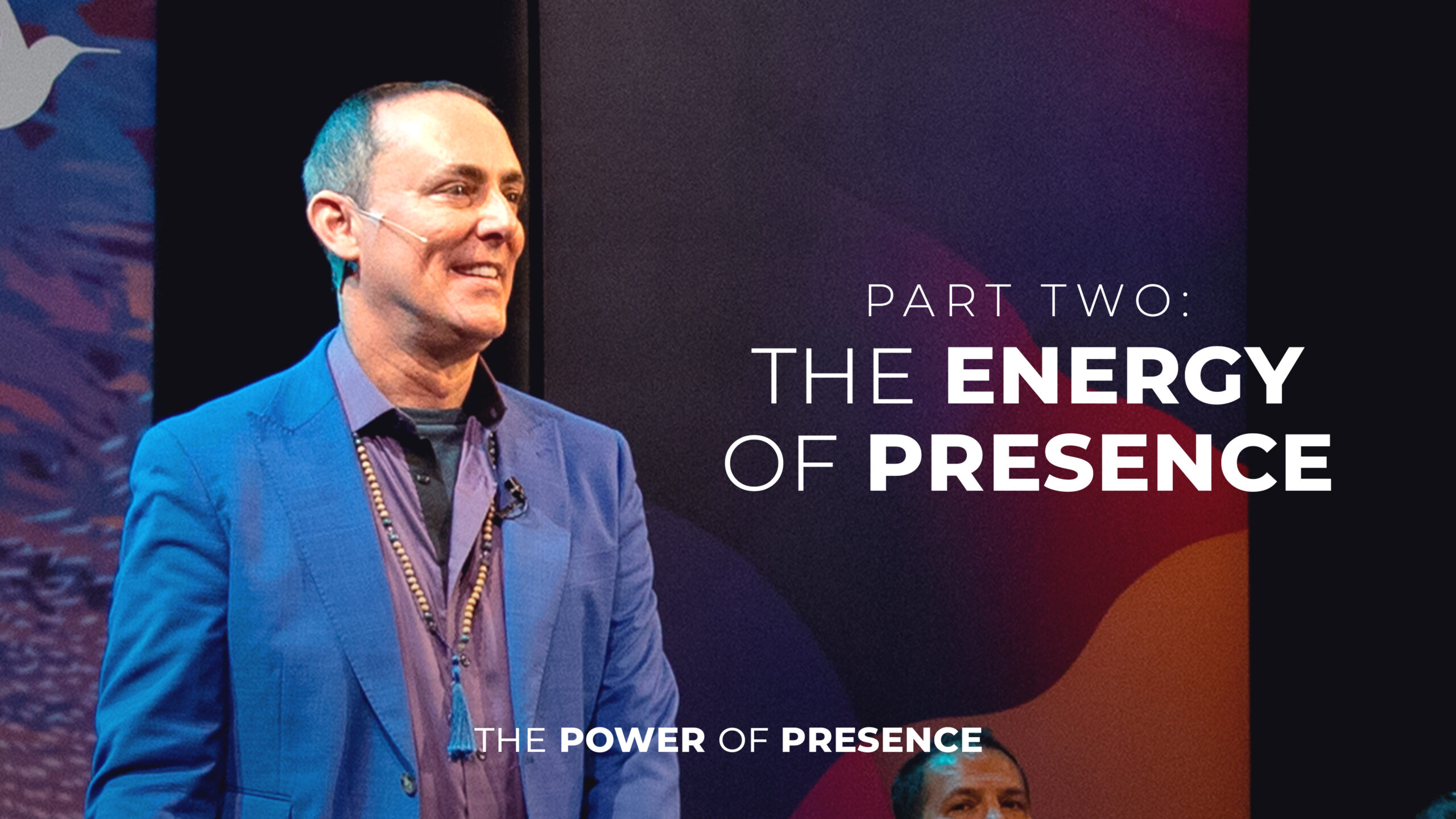 Part Two: The Energy of Presence