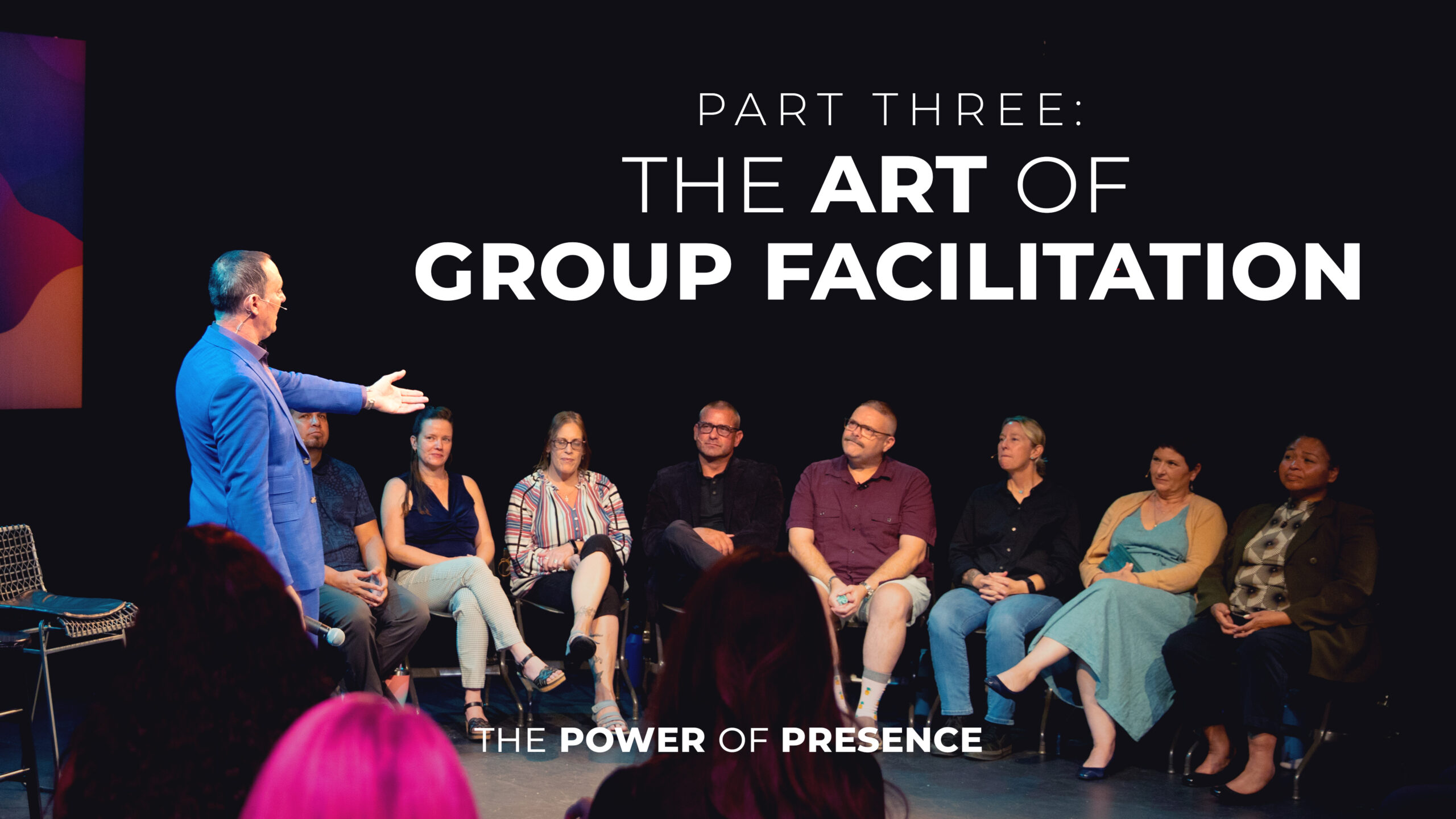 Part Three: The Art of Group Facilitation